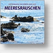 CD Meeresrauschen - Entspannung fuer Koerper und Geist